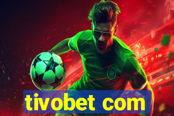 tivobet com